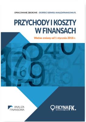 Okładka książki Przychody i koszty w finansach Ważne zmiany od 1 stycznia 2018 r.