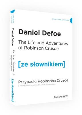 Przypadki Robinsona Crusoe wersja angielska z podręcznym słownikiem. Autor: Daniel Defoe. SmakLiter.pl Okładka książki Przypadki Robinsona Crusoe wersja angielska z podręcznym słownikiem