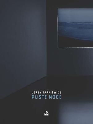 Puste noce. Autor: Jarniewicz Jerzy. SmakLiter.pl Okładka książki Puste noce