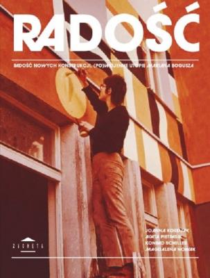 Radość nowych konstrukcji Powojenne utopie Mariana Bogusza. Autor:   Praca zbiorowa. SmakLiter.pl Okładka książki Radość nowych konstrukcji Powojenne utopie Mariana Bogusza