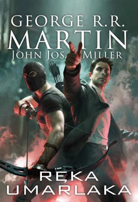 Ręka umarlaka. Autor: George R.R. Martin, Jos. Miller, Michał Jakuszews. SmakLiter.pl Okładka książki Ręka umarlaka
