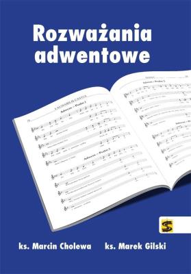 Rozważania adwentowe. Autor: ks. Marcin Cholewa, ks. Marek Gilski. SmakLiter.pl Okładka książki Rozważania adwentowe