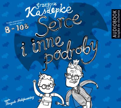 Serce i inne podroby - CD. Autor: Grzegorz Kasdepke. SmakLiter.pl Okładka książki Serce i inne podroby - CD