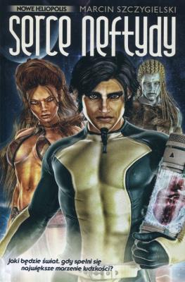 Serce Neftydy. Autor: Marcin Szczygielski. SmakLiter.pl Okładka książki Serce Neftydy