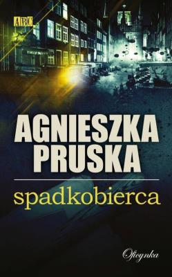 Spadkobierca / OFICYNKA. Autor: Pruska Agnieszka. SmakLiter.pl Okładka książki Spadkobierca / OFICYNKA