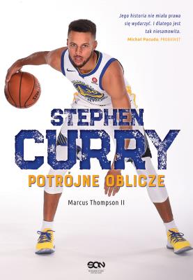 Stephen Curry. Potrójne oblicze. Autor: Marcus Thompson, Rutkowski Michał. SmakLiter.pl Okładka książki Stephen Curry. Potrójne oblicze