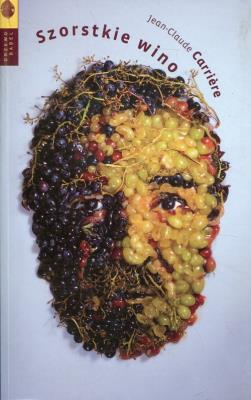 Szorstkie wino. Autor: Jean-Claude Carriere. SmakLiter.pl Okładka książki Szorstkie wino