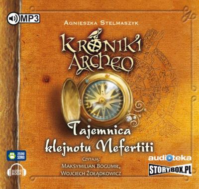 Tajemnica klejnotu Nefertiti cz.1 - Kroniki Archeo - Audiobook. Autor: Stelmaszyk Agnieszka. SmakLiter.pl Okładka książki Tajemnica klejnotu Nefertiti cz.1 - Kroniki Archeo - Audiobook