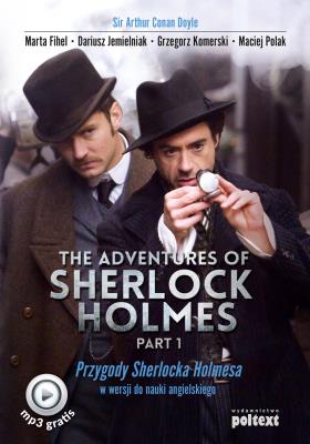 The Adventures of Sherlock Holmes (part I). Autor: Sir Arthur Conan Doyle. SmakLiter.pl Okładka książki The Adventures of Sherlock Holmes (part I)
