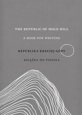 Okładka książki The Republic of Mole Hill Republika Kreciej Góry