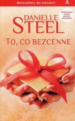 To, co bezcenne. Autor: Danielle Steel. SmakLiter.pl Okładka książki To, co bezcenne