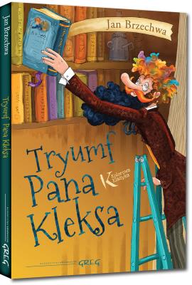 Tryumf Pana Kleksa. Autor: Jan Brzechwa. SmakLiter.pl Okładka książki Tryumf Pana Kleksa