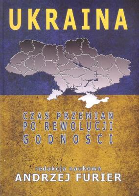 Okładka książki Ukraina Czas przemian po rewolucji godności