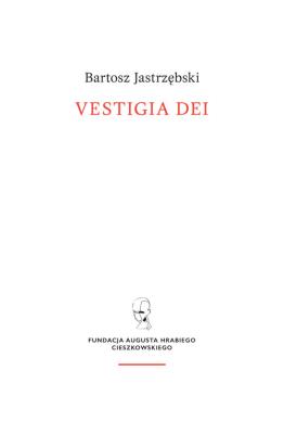 Vestigia Dei. Autor: Jastrzębski Bartosz. SmakLiter.pl Okładka książki Vestigia Dei