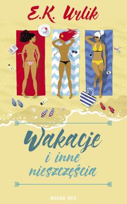 Okładka książki Wakacje i inne nieszczęścia