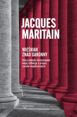 Wieśniak znad Garonny. Autor: Jacques Maritain. SmakLiter.pl Okładka książki Wieśniak znad Garonny