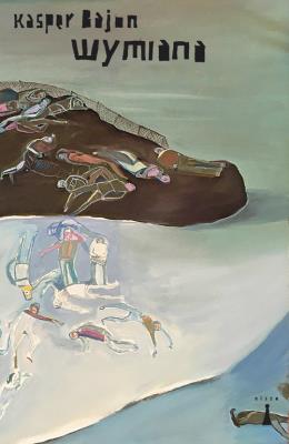 Wymiana. Autor: Bajon Kasper. SmakLiter.pl Okładka książki Wymiana