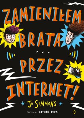 Okładka książki Zamieniłem brata przez internet