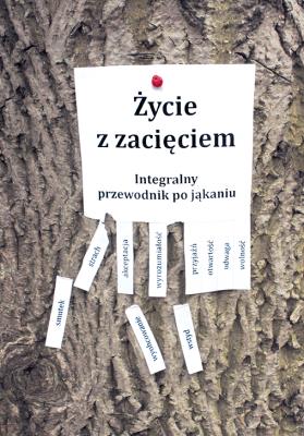 Okładka książki Życie z zacięciem. Integralny przewodnik po...