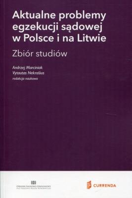 Aktualne problemy egzekucji sądowej w Polsce i na Litwie. Autor: Marciniak Andrzej. SmakLiter.pl Okładka książki Aktualne problemy egzekucji sądowej w Polsce i na Litwie