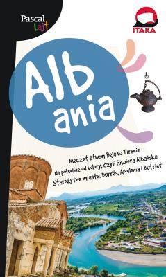 Albania.Pascal Lajt. Autor: Aleksandra Zagórska-Chabros, Bzowski Krzysztof. SmakLiter.pl Okładka książki Albania.Pascal Lajt