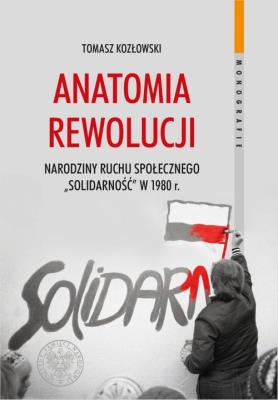Anatomia rewolucji. Autor: Kozłowski Tomasz Kuba. SmakLiter.pl Okładka książki Anatomia rewolucji
