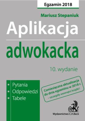 Aplikacja adwokacka Pytania odpowiedzi tabele. Autor: Stepaniuk Mariusz. SmakLiter.pl Okładka książki Aplikacja adwokacka Pytania odpowiedzi tabele