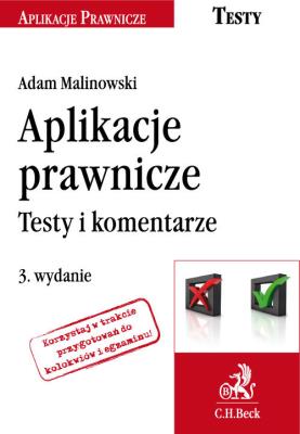 Aplikacje prawnicze Testy i komentarze. Autor: Malinowski Adam. SmakLiter.pl Okładka książki Aplikacje prawnicze Testy i komentarze