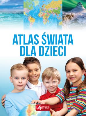 Atlas świata dla dzieci. Autor: Opracowanie zbiorowe. SmakLiter.pl Okładka książki Atlas świata dla dzieci