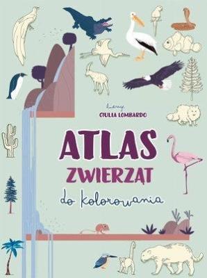 Atlas zwierząt do kolorowania. Autor: Giulia Lombardo (ilustr.). SmakLiter.pl Okładka książki Atlas zwierząt do kolorowania