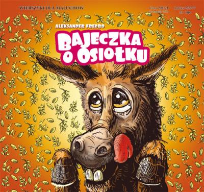 Bajeczka o osiołku. Autor: Fredro Aleksander. SmakLiter.pl Okładka książki Bajeczka o osiołku
