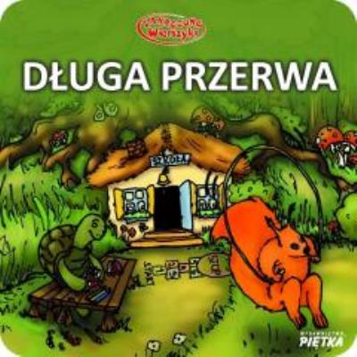 Bajka Długa przerwa. Autor: Zychla Katarzyna. SmakLiter.pl Okładka książki Bajka Długa przerwa