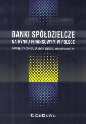 Okładka książki Banki spółdzielcze na rynku finansowym w Polsce