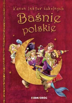 Baśnie polskie. Autor: Tamara Michałowska (oprac.). SmakLiter.pl Okładka książki Baśnie polskie