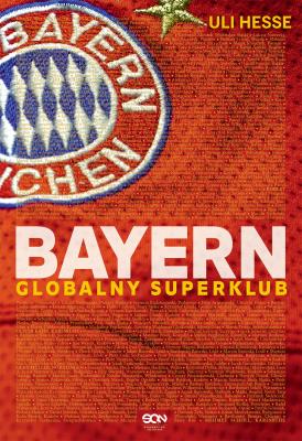 Okładka książki Bayern. Globalny superklub