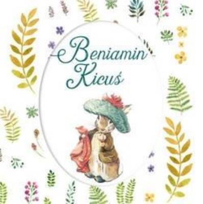 Beniamin Kicuś. Autor: Potter Beatrix. SmakLiter.pl Okładka książki Beniamin Kicuś