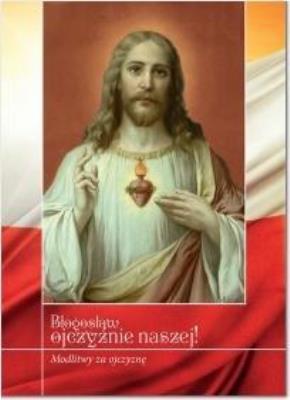 Błogosław ojczyźnie naszej!. Autor: Zimończyk Krzysztof. SmakLiter.pl Okładka książki Błogosław ojczyźnie naszej!