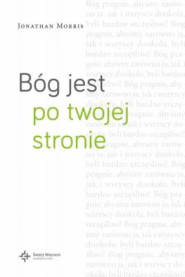 Bóg jest po twojej stronie. Autor: Jonathan Morris. SmakLiter.pl Okładka książki Bóg jest po twojej stronie