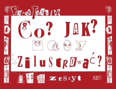 Co? Jak? Zilustrować Zeszyt. Autor: FRANK TASHLIN. SmakLiter.pl Okładka książki Co? Jak? Zilustrować Zeszyt