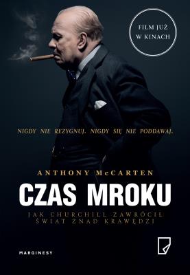 Czas mroku. Autor: Anthony McCarten. SmakLiter.pl Okładka książki Czas mroku