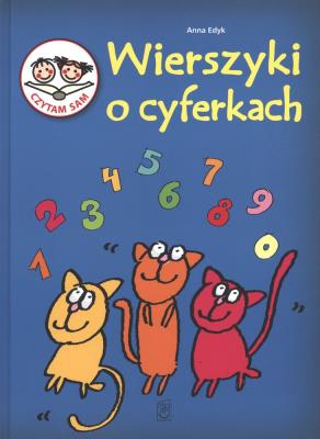 Czytam sam. Wierszyki o cyferkach. Autor: Edyk-Psut Anna. SmakLiter.pl Okładka książki Czytam sam. Wierszyki o cyferkach