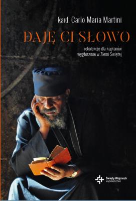 Daję Ci słowo. Autor: kard. Carlo Maria Martini. SmakLiter.pl Okładka książki Daję Ci słowo
