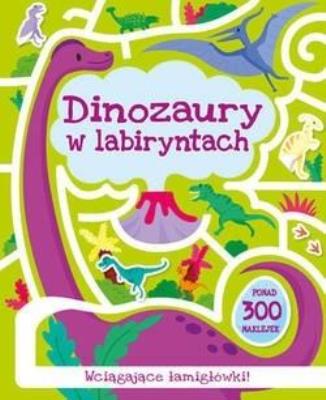 Okładka książki Dinozaury w labiryntach