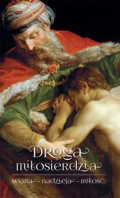 Droga miłosierdzia. Autor: Czaicki Dawid. SmakLiter.pl Okładka książki Droga miłosierdzia