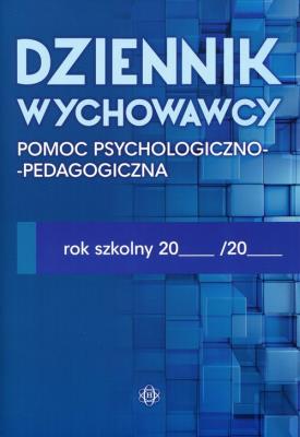 Okładka książki Dziennik wychowawcy Pomoc psychologiczno-pedagogiczna