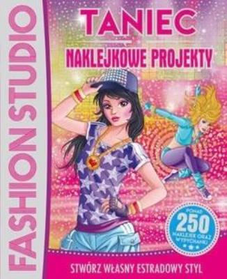 Okładka książki Fashion Studio. Taniec. Naklejkowe projekty