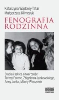 Fonografia rodzinna. Studia i szkice o.... Autor: Katarzyna Wądolny-Tatar, Małgorzata Klimczuk. SmakLiter.pl Okładka książki Fonografia rodzinna. Studia i szkice o...