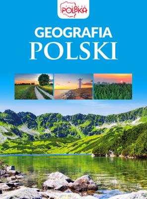 Geografia Polski. Autor: Opracowanie zbiorowe. SmakLiter.pl Okładka książki Geografia Polski
