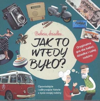 Opakowanie Gra - Babciu, dziadku... Jak to wtedy było?