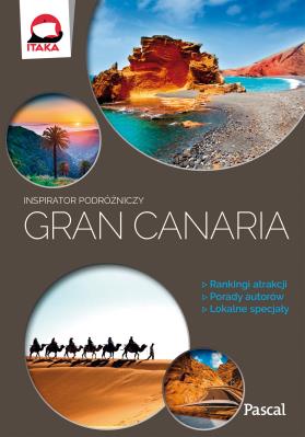 Gran Canaria.Inspirator podróżniczy. Autor: Opracowanie zbiorowe. SmakLiter.pl Okładka książki Gran Canaria.Inspirator podróżniczy